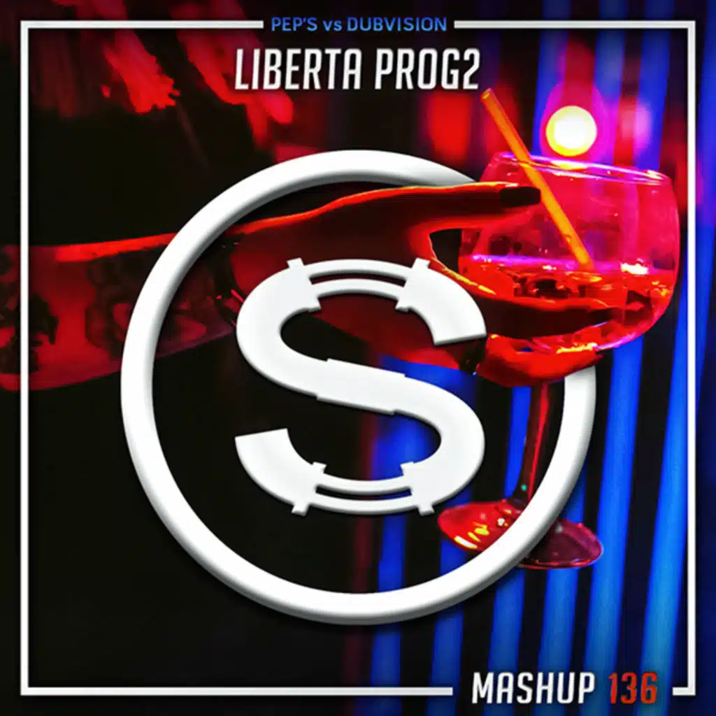 Episode 136: Peps vs DubVision - Liberta Prog2 (SYLVA mashup)
