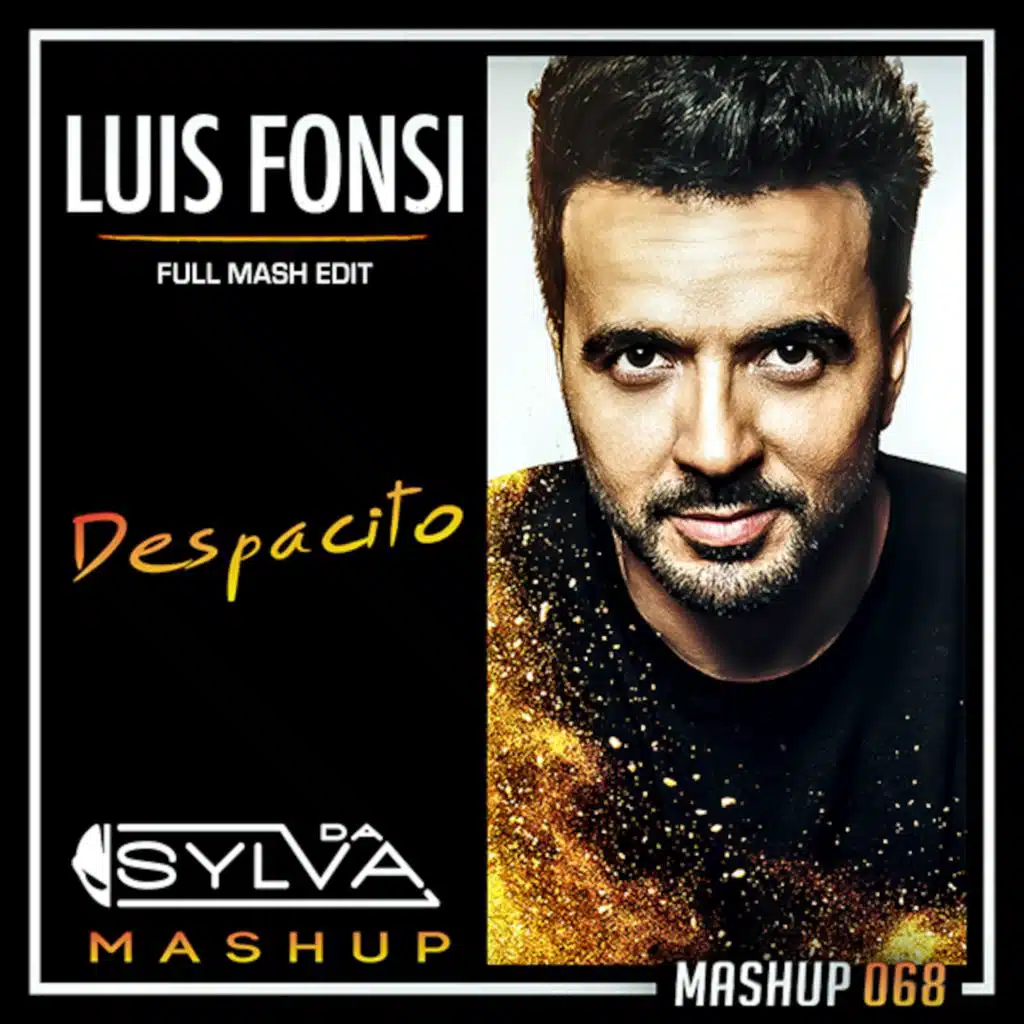 Luis Fonsi ft Daddy Yankee - Despacito (Da Sylva full edit Mashup)