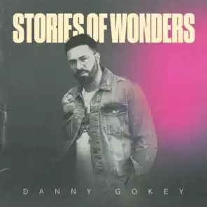 Danny Gokey: Stories of Wonders