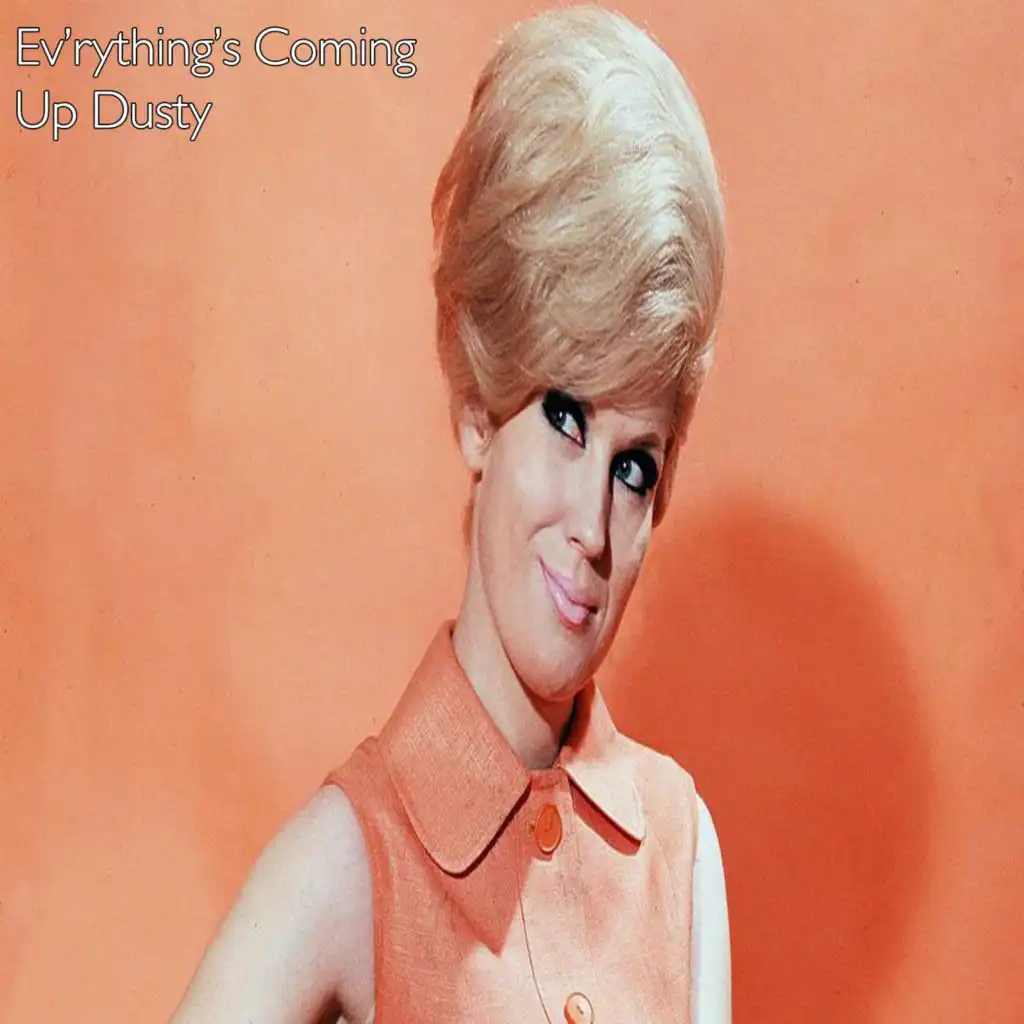 Ev'rything's Coming Up Dusty