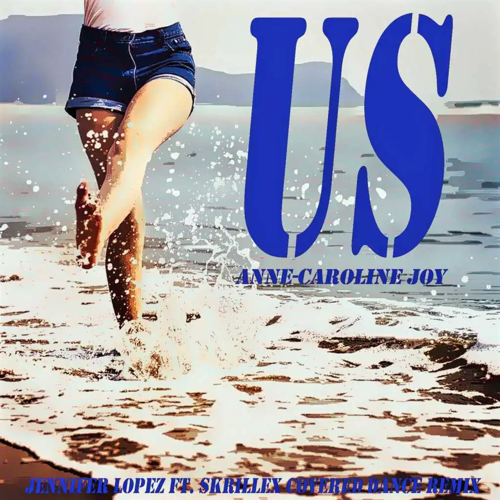 US (Instrumental Jennifer Lopez ft. Skrillex Covered Dance Remix)