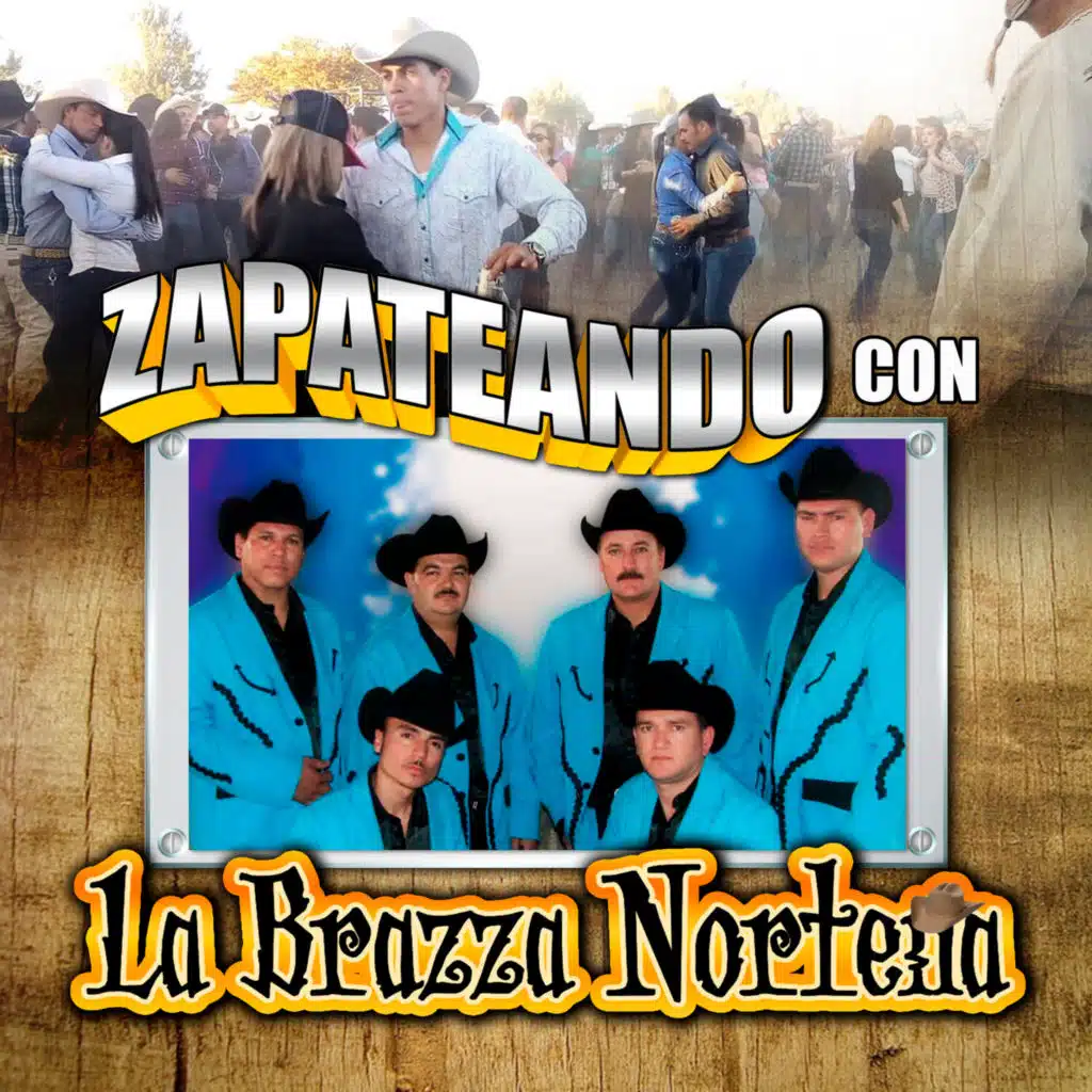 Zapateando Con..La Brazza Norteña (Norteño)