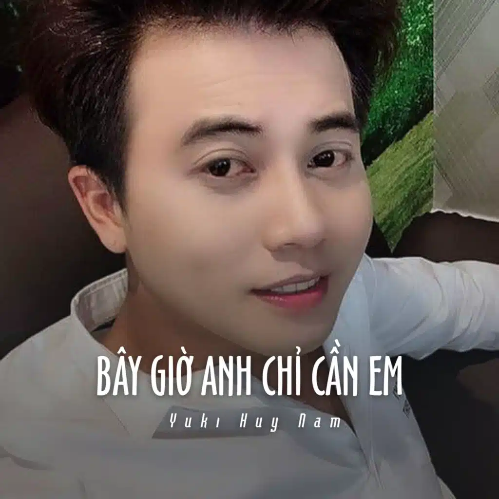 Bây Giờ Anh Chỉ Cần Em (Ytmix)