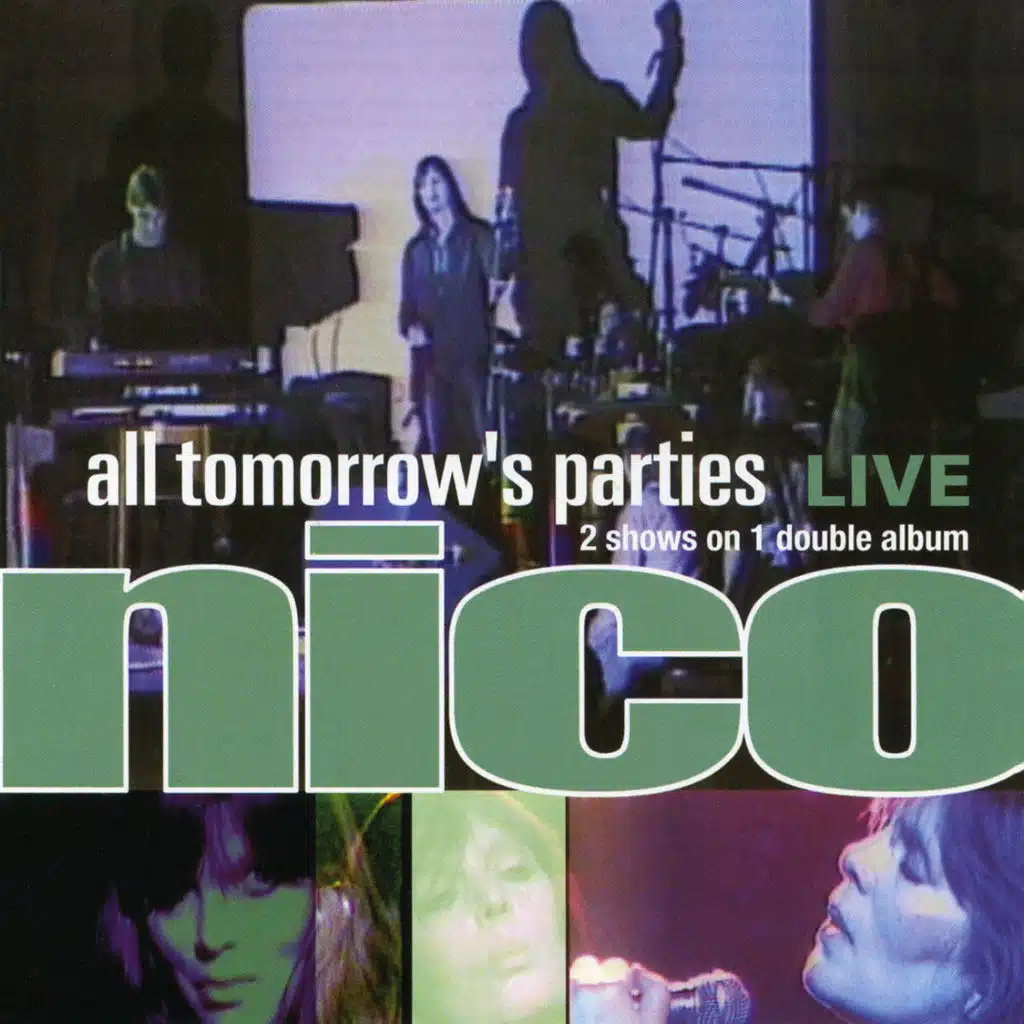 All Tomorrows Parties: Nico Live