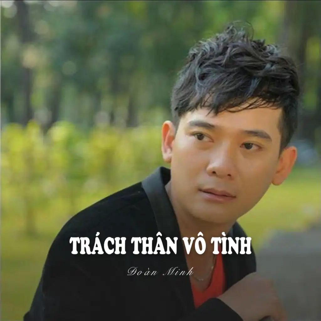 Trách Thân Vô Tình (Ytmix)