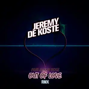Out Of Love (Naxsy Remix) [feat. Jonny Rose]
