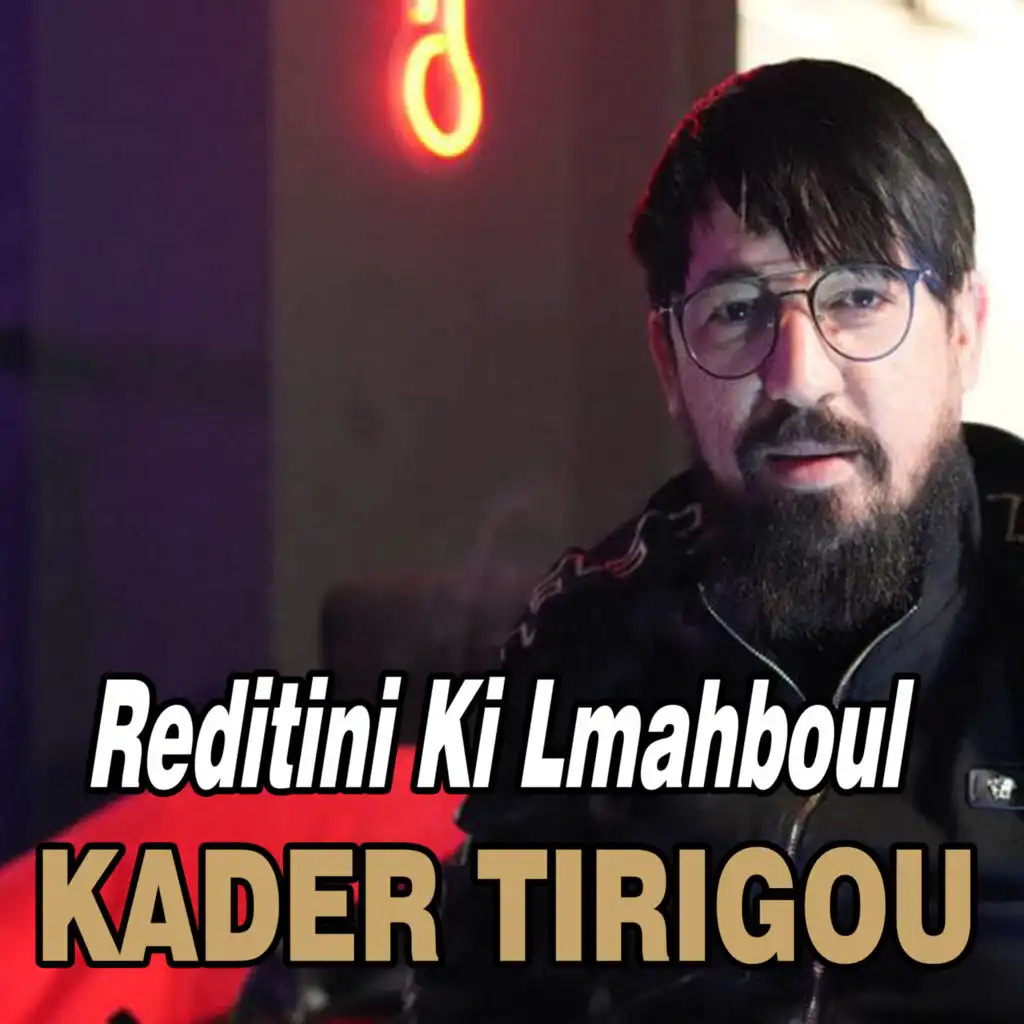 Reditini Ki Lmahboul