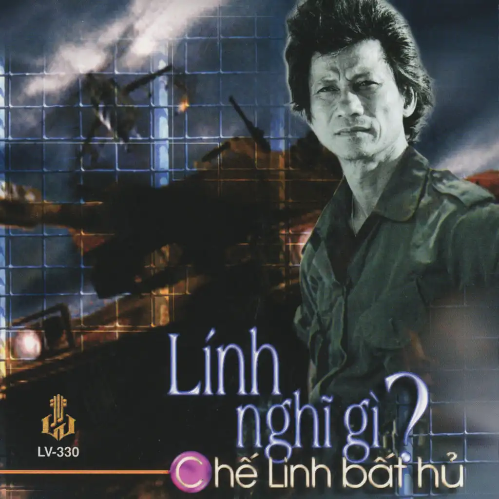 Lính Nghĩ Gì? - Chế Linh Bất Hủ (Vol. 1-4)