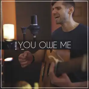 You Owe Me (Acoustic)
