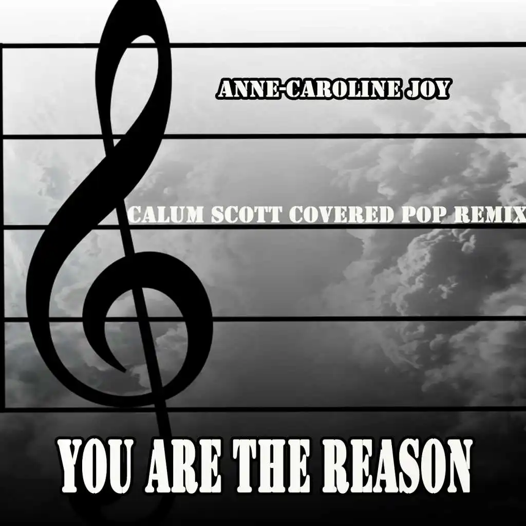 You Are The Reason (Calum Scott Covered Pop Remix)