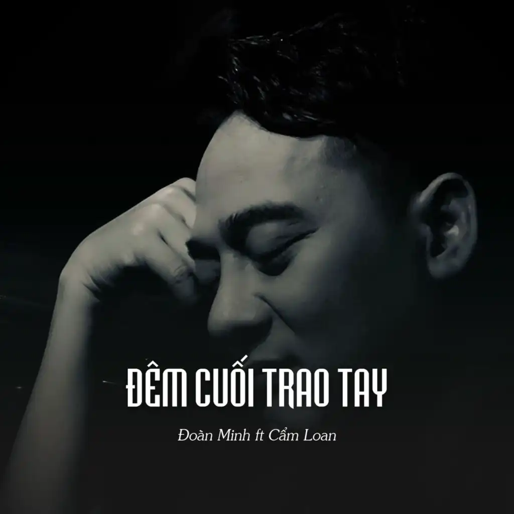 Đêm Cuối Trao Tay (Ytmix) [feat. Cẩm Loan]