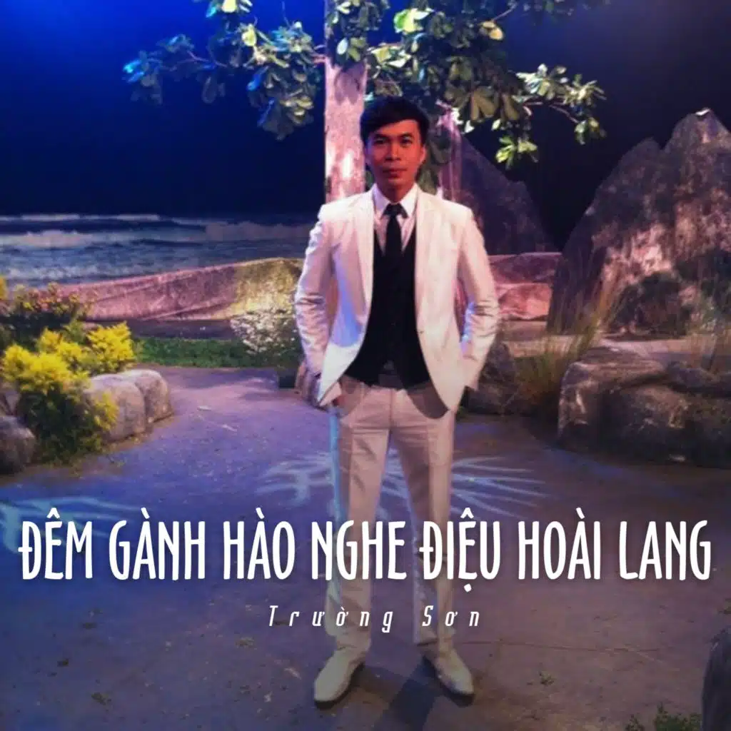 Đêm Gành Hào Nghe Điệu Hoài Lang (Ytmix)