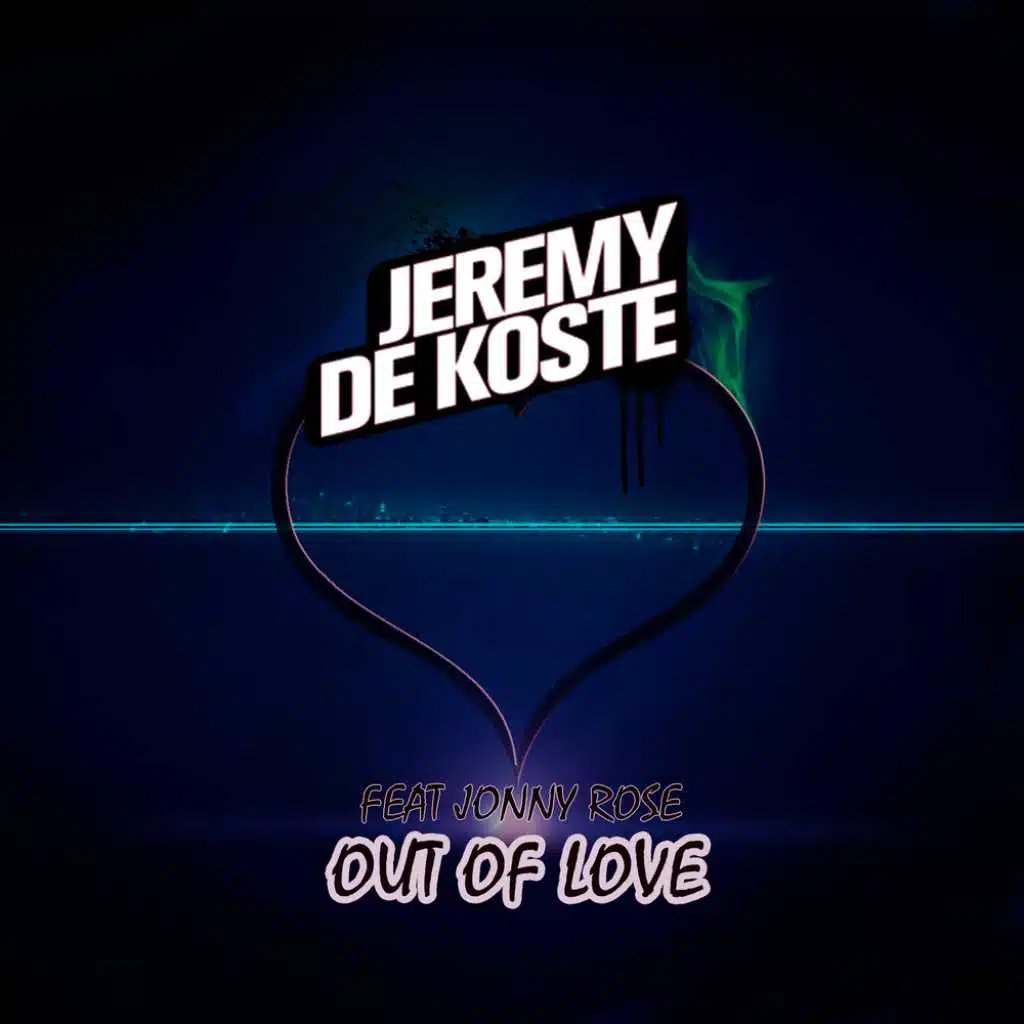 Out Of Love (feat. Jonny Rose)