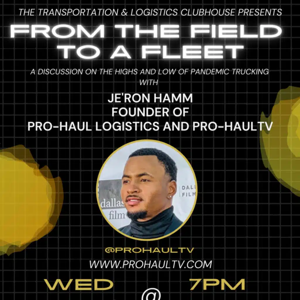 Episode #90 From the NFL Field to a Trucking Fleet - The Highs and Lows of Pandemic Trucking with Je'Ron Hamm of ProHaulTV