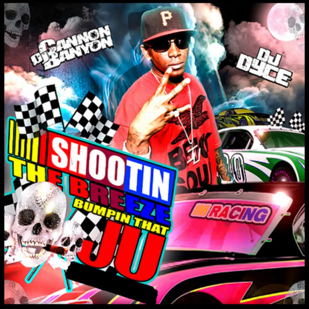 Shootin The Breeze Bumpin That Ju