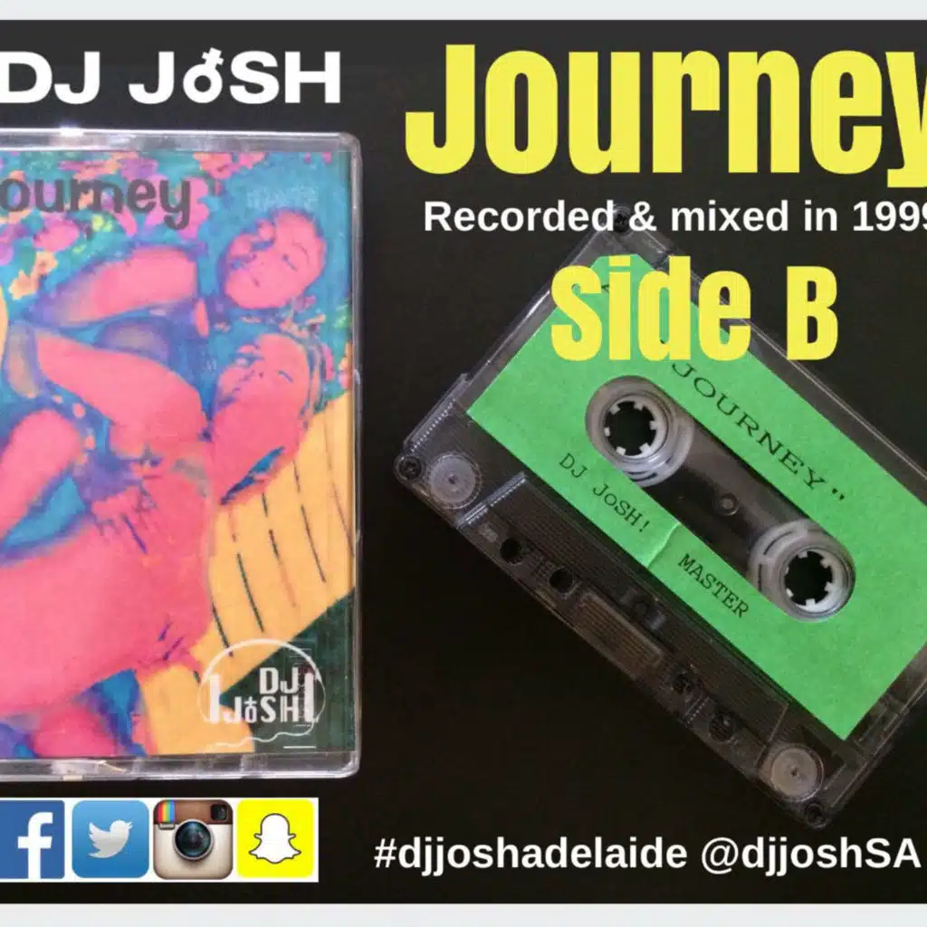 Journey 1999 "Side "B" - DJ JoSH (original Cassette mix)