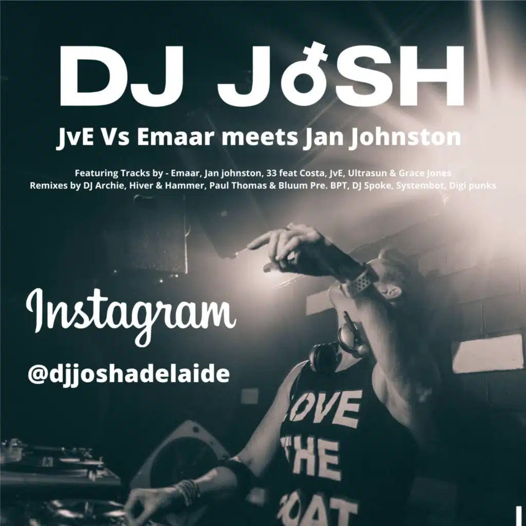DJ JoSH Presents JvE Vs Emaar Meets Jan Johnston