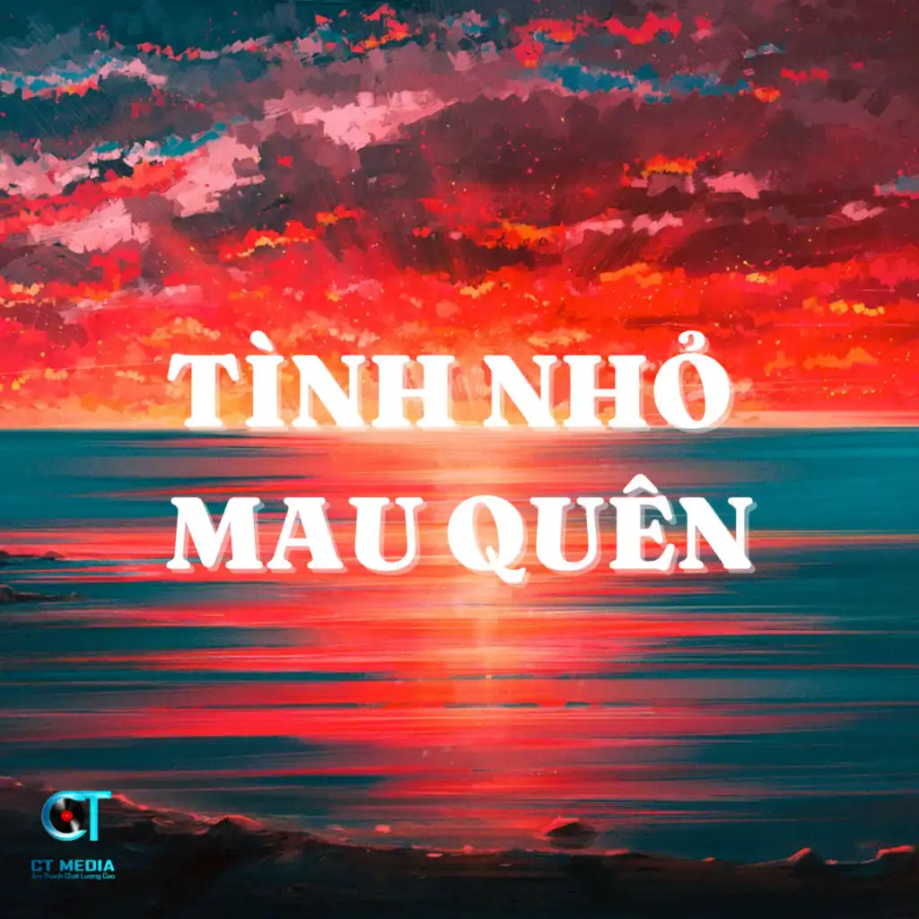 Tình Nhỏ Mau Quên