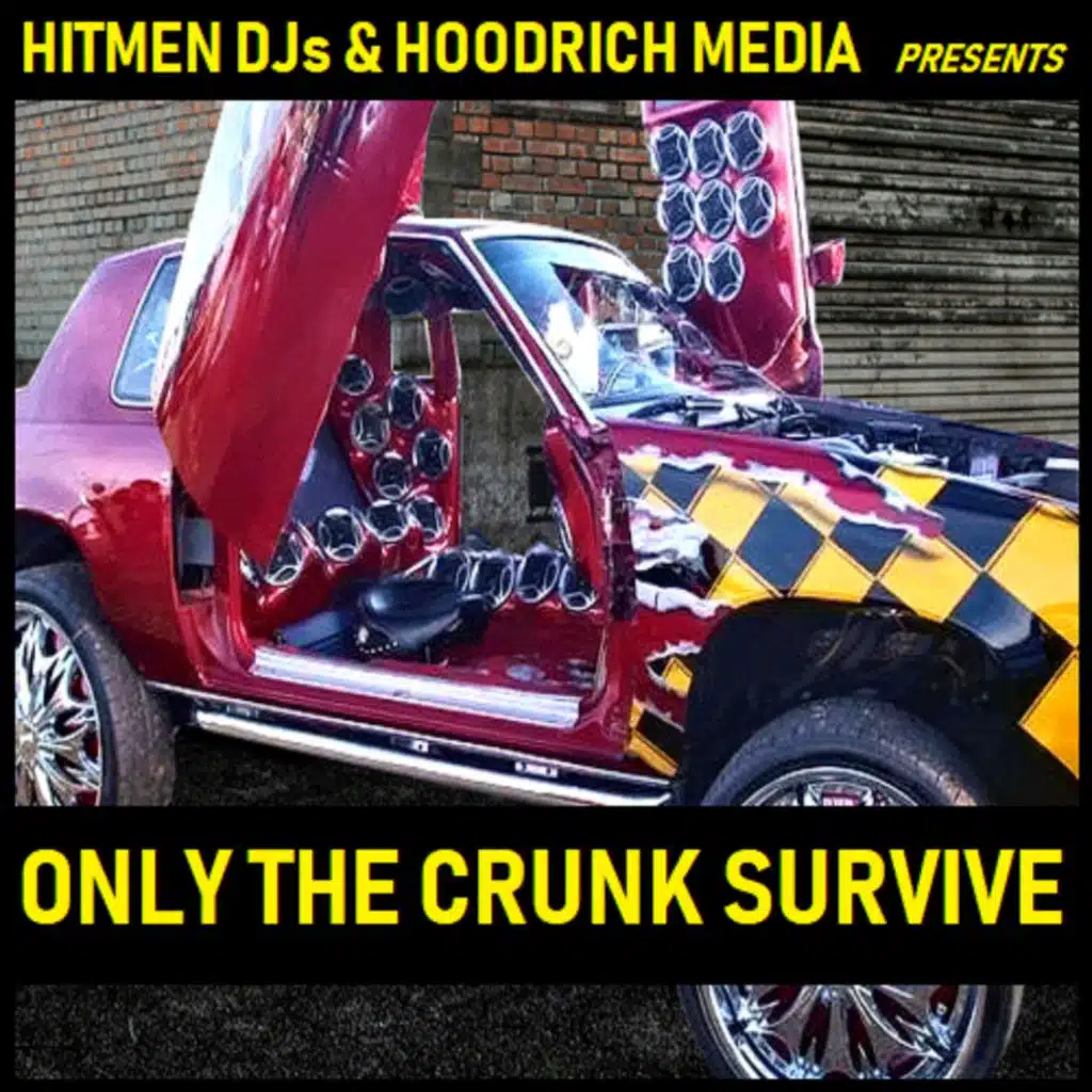 Only The Crunk Survive