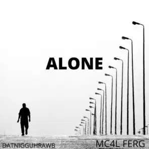 Alone (feat. MC4L Ferg)