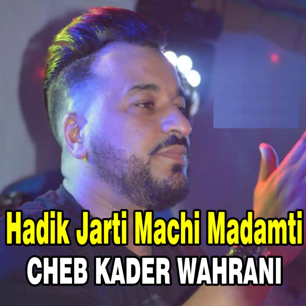 Hadik Jarti Machi Madamti