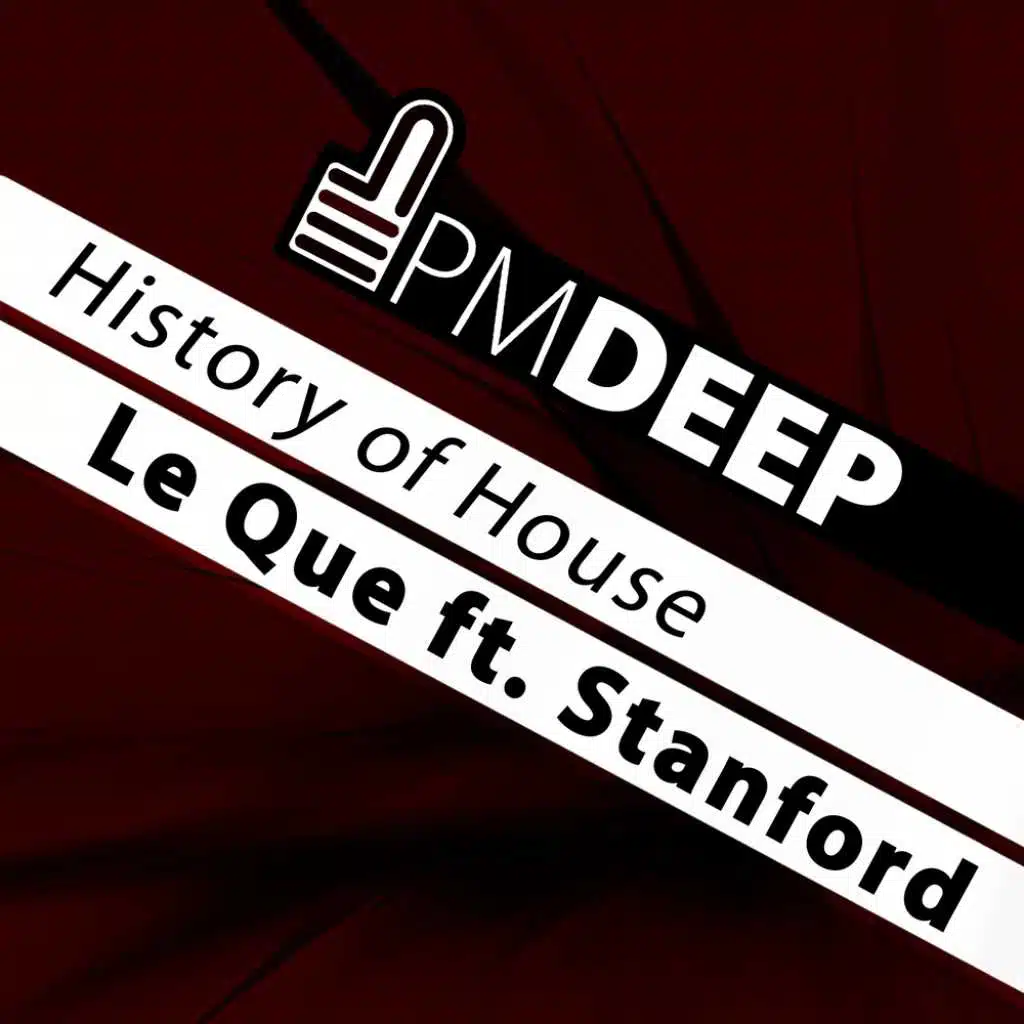 History of House (feat. Stanford)