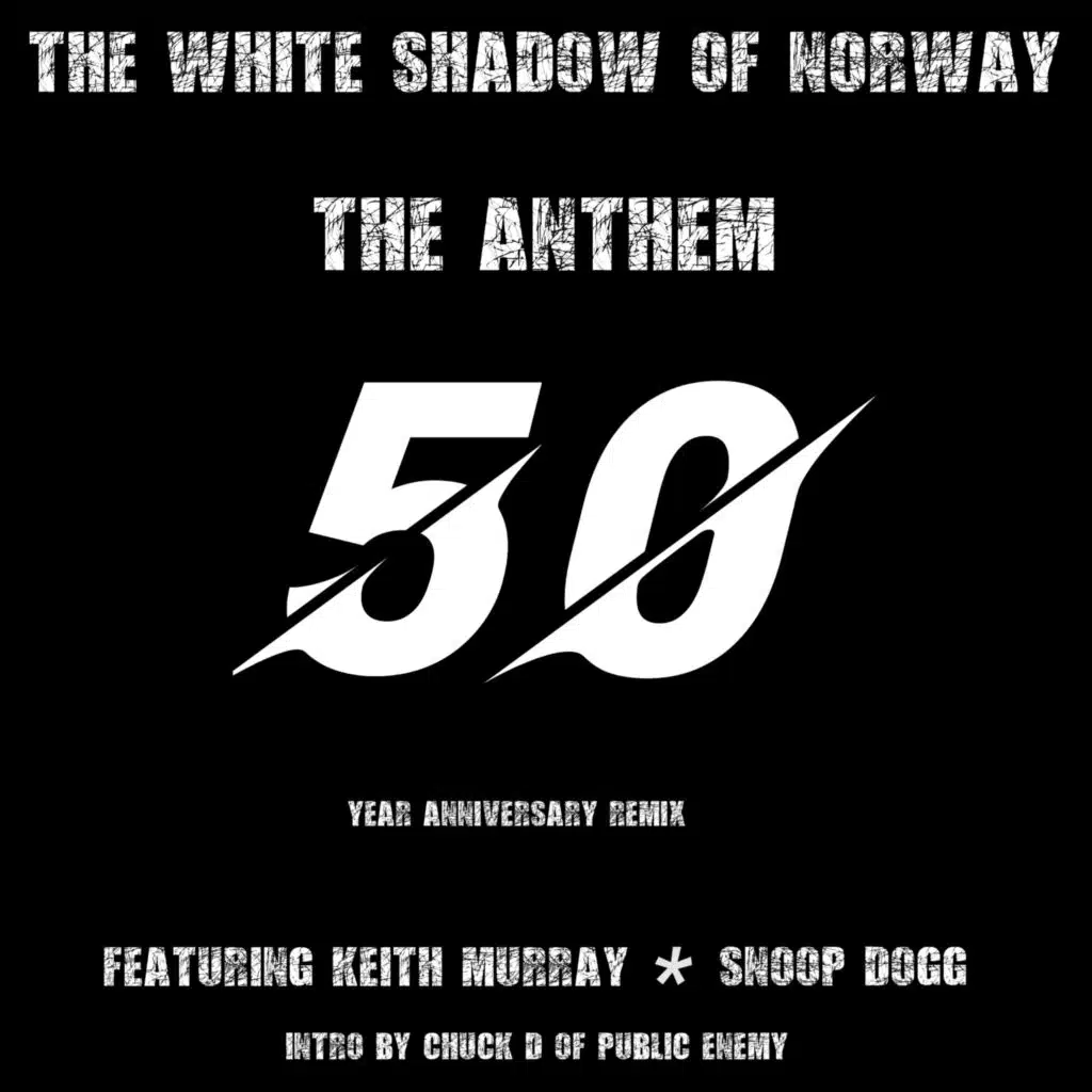 The Anthem (50th. Anniversary) [Remix] [feat. Keith Murray, Chuck D & Snoop Dogg]