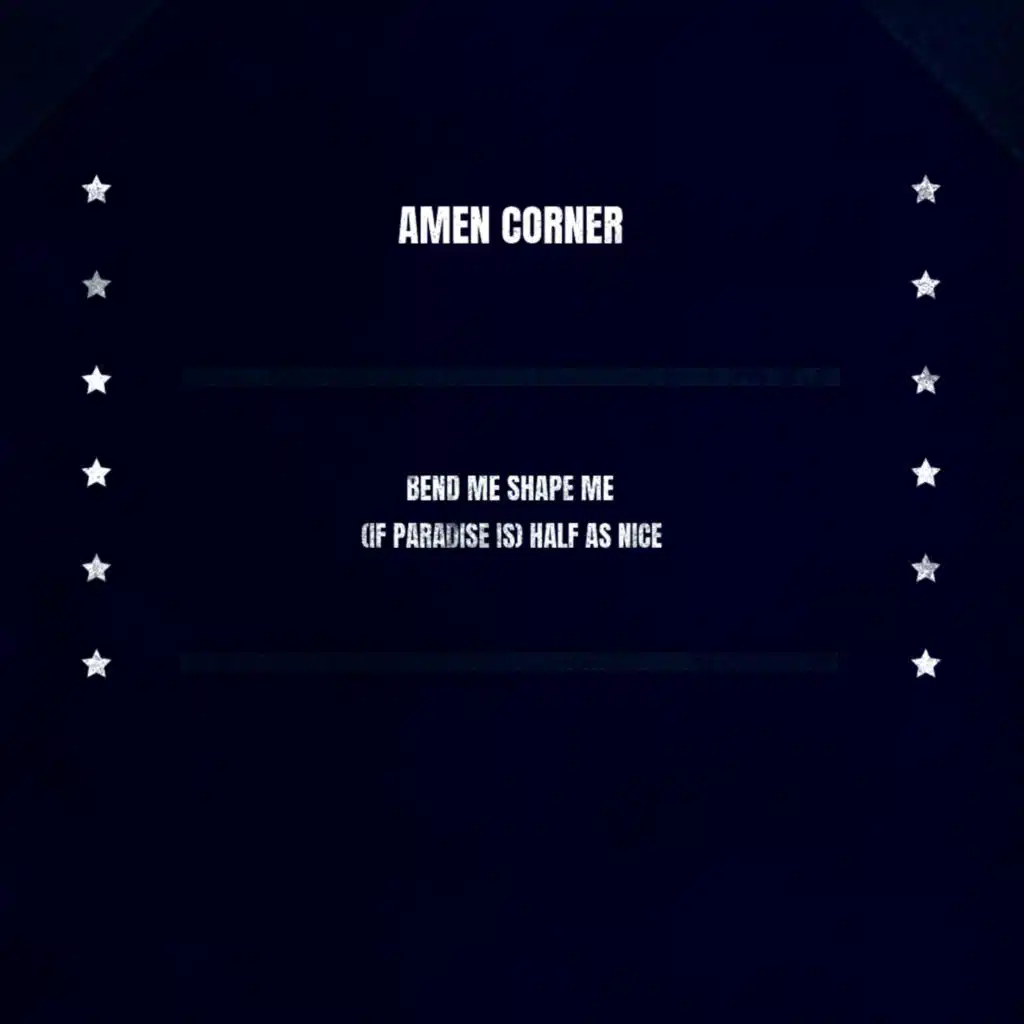 Bend Me Shape Me / (If Paradise Is) Half As Nice