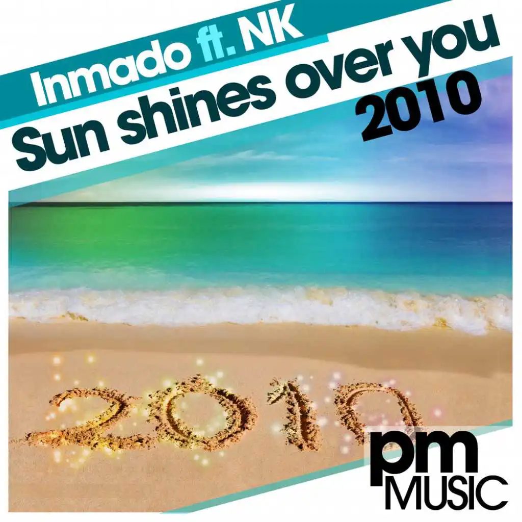 Sun Shines Over You 2010 (feat. NK)