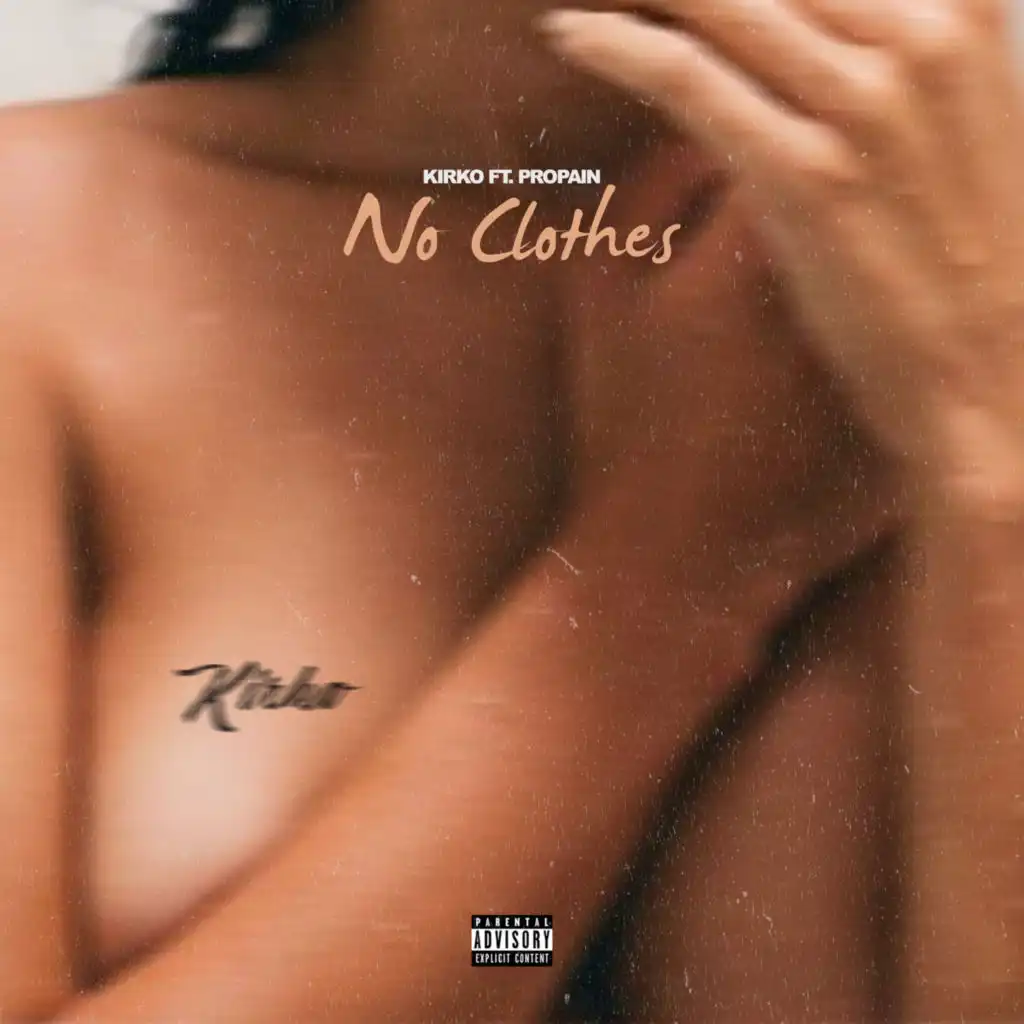 No Clothes (feat. Propain)