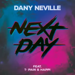 Next Day (feat. T-Pain & Happi)