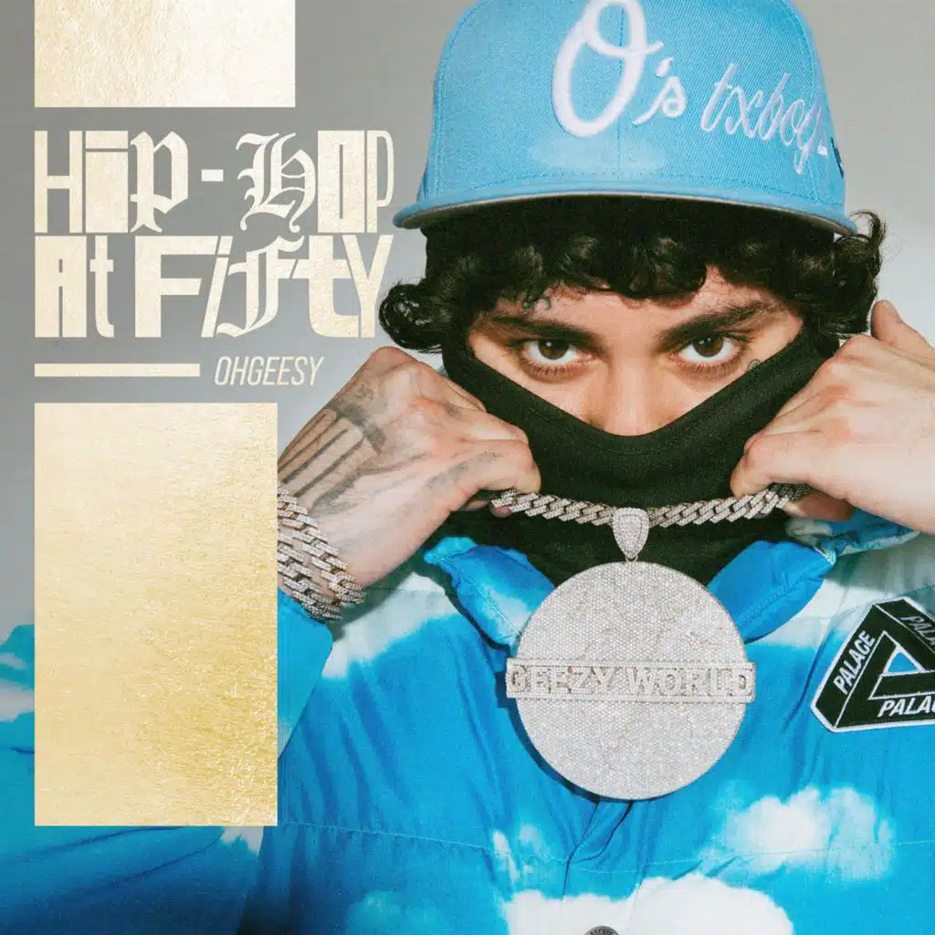 Hip-Hop at Fifty: OHGEESY