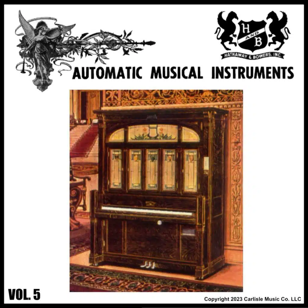 Hathaway and Bowers: Automatic Musical Instruments, Vol. 5