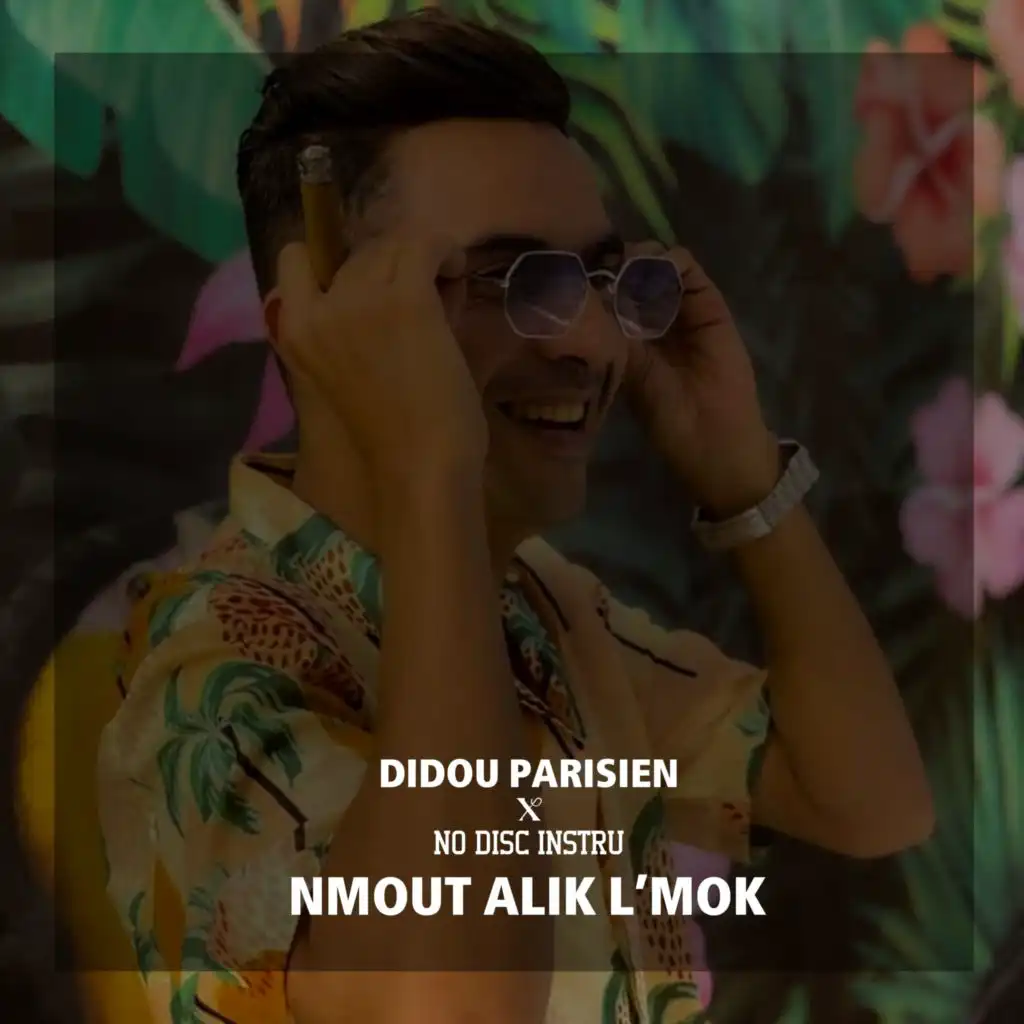 Nmout Alik L'mok (feat. Didou Parisien)