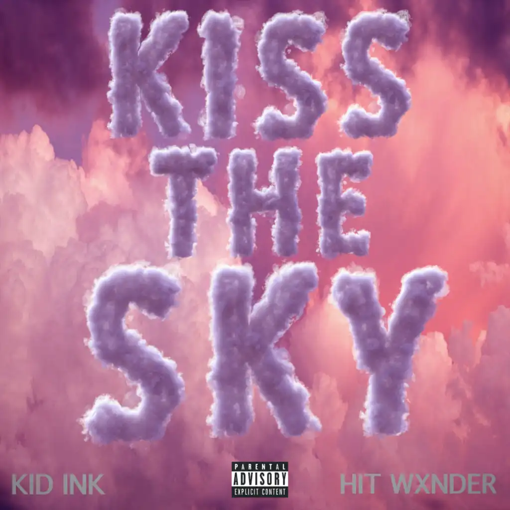 Kiss The Sky (feat. Hit Wxnder)