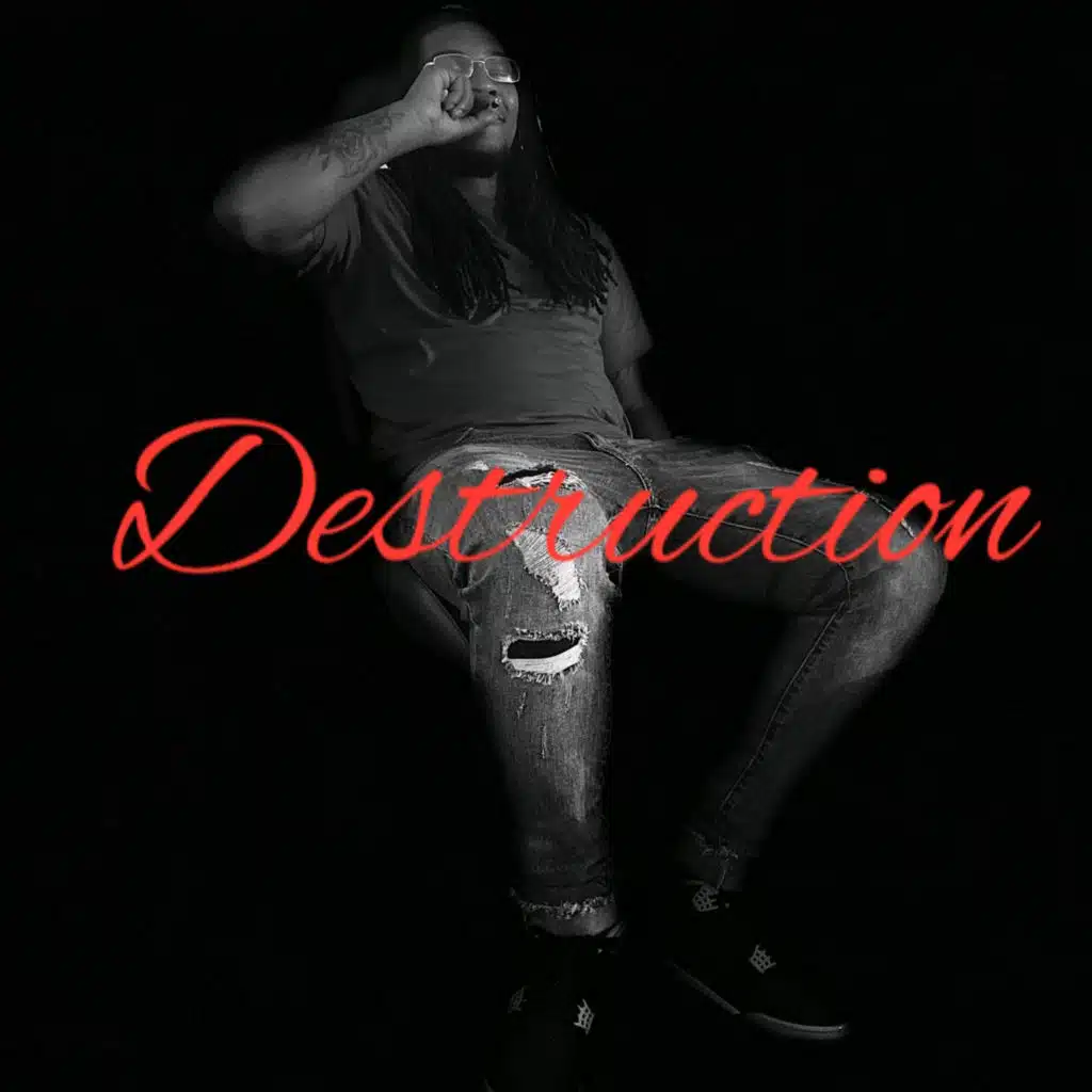 Destruction