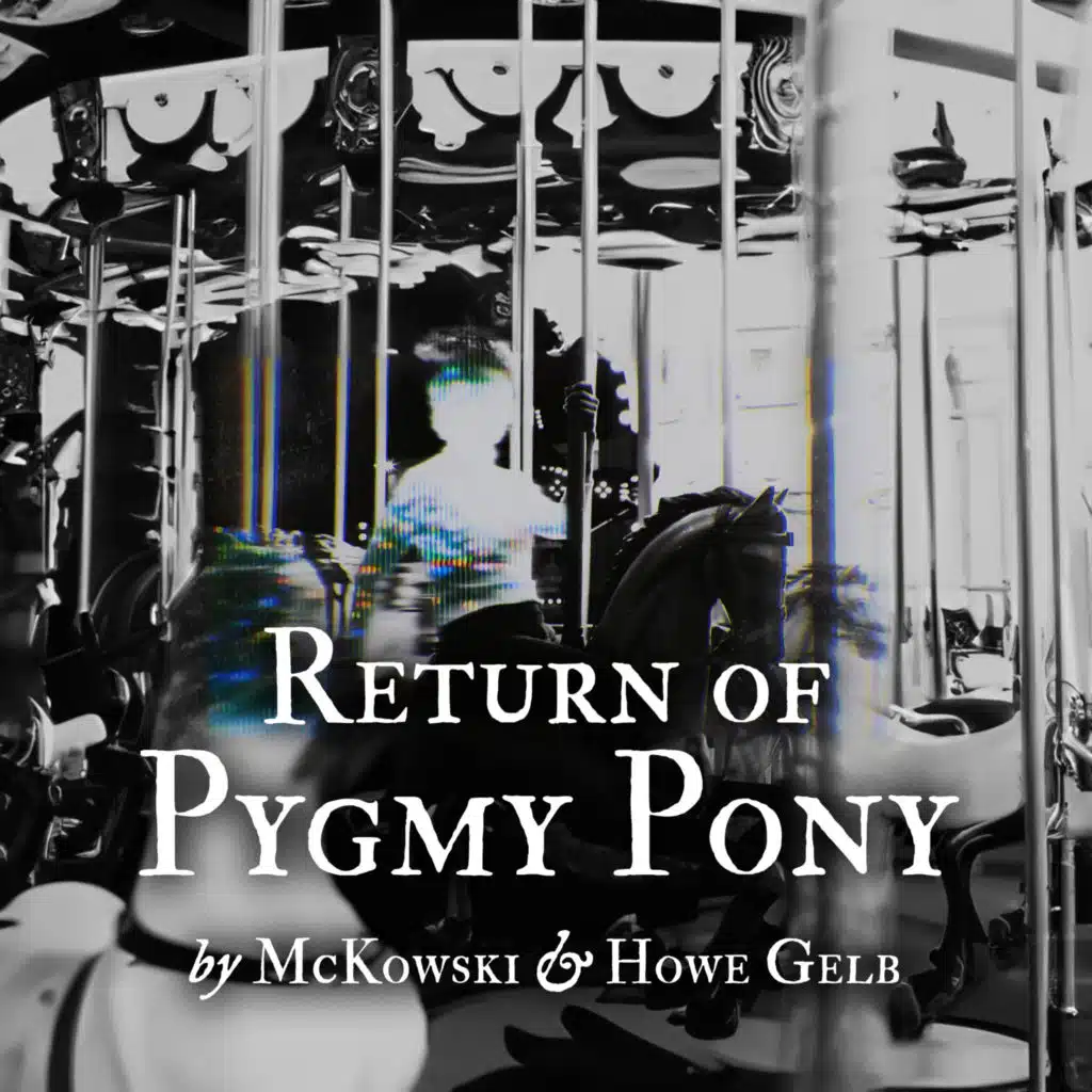 Return of the Pygmy pony