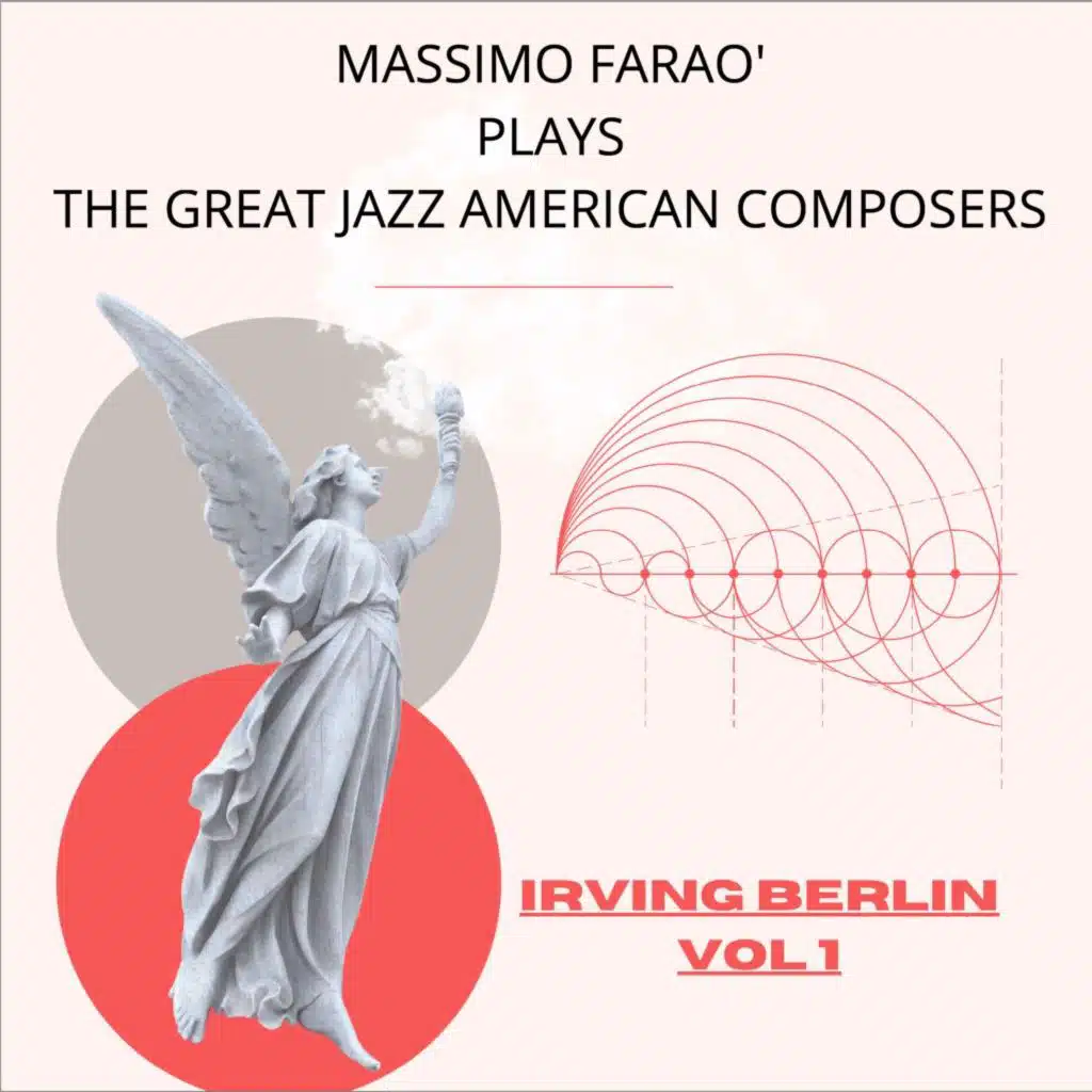 Massimo Faraò Plays the Great Jazz American Composers: Irving Berlin, Vol. 1