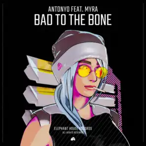 Bad to the Bone (feat. MYRA) [Edit]
