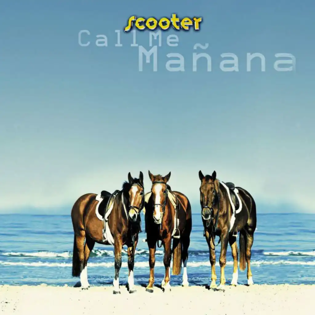 Call Me Mañana (Heavy Horses Extended)