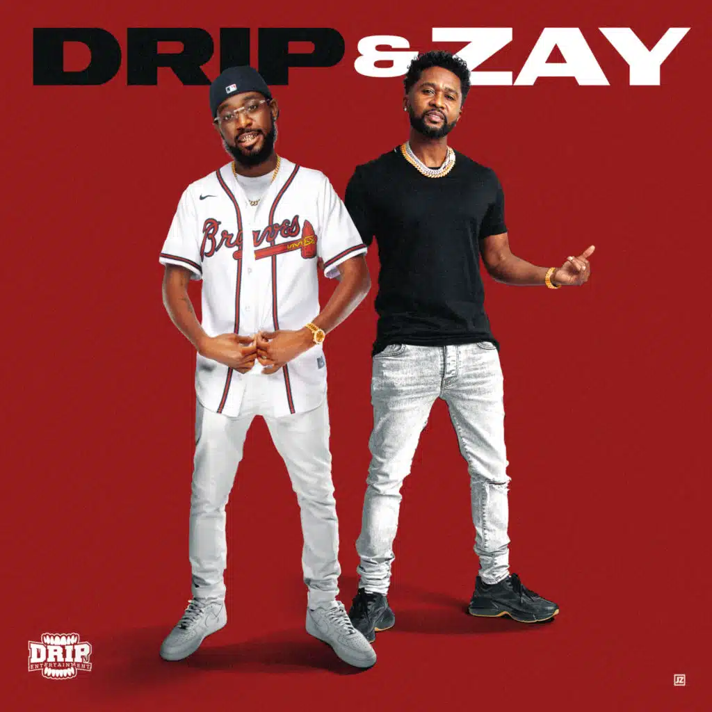 DRIP & ZAY