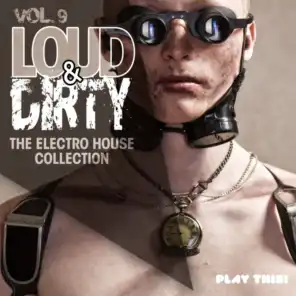 Loud & Dirty, Vol. 9