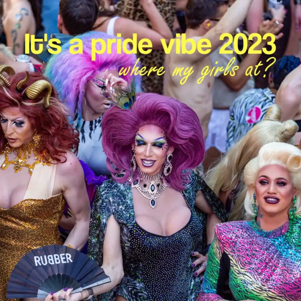 It's a Pride Vibe 2023 | Where My Girls At?