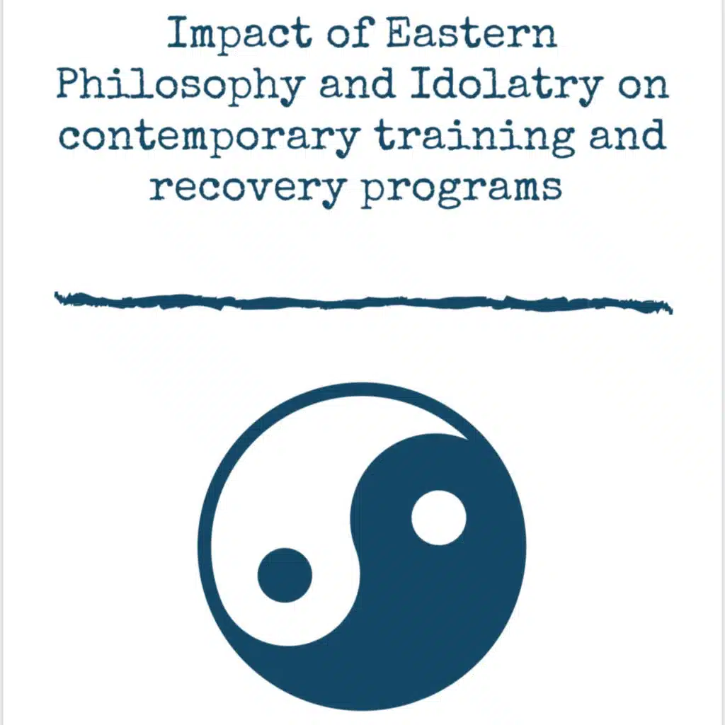 3 Impact of Eastern Philosophy and Idolatry on contemporary training and recovery programs 3