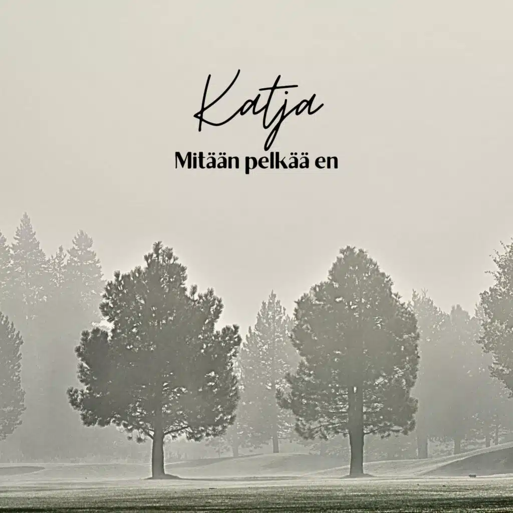 Mitään pelkää en