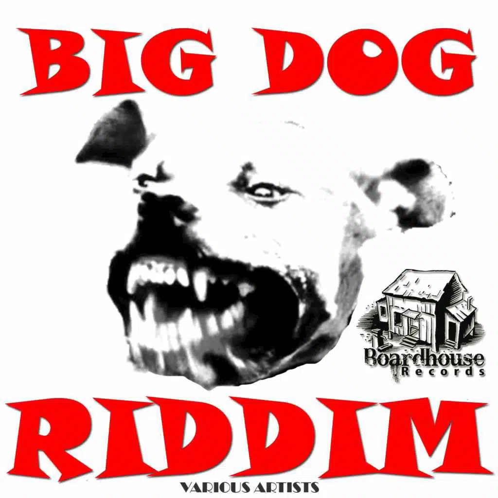 BIG DOG RIDDIM