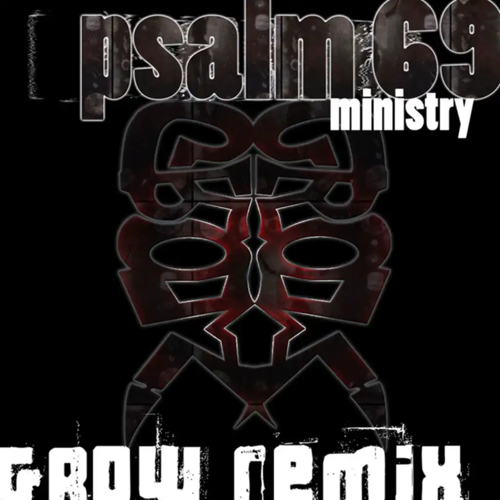 Psalm 69 (Grow Remix)