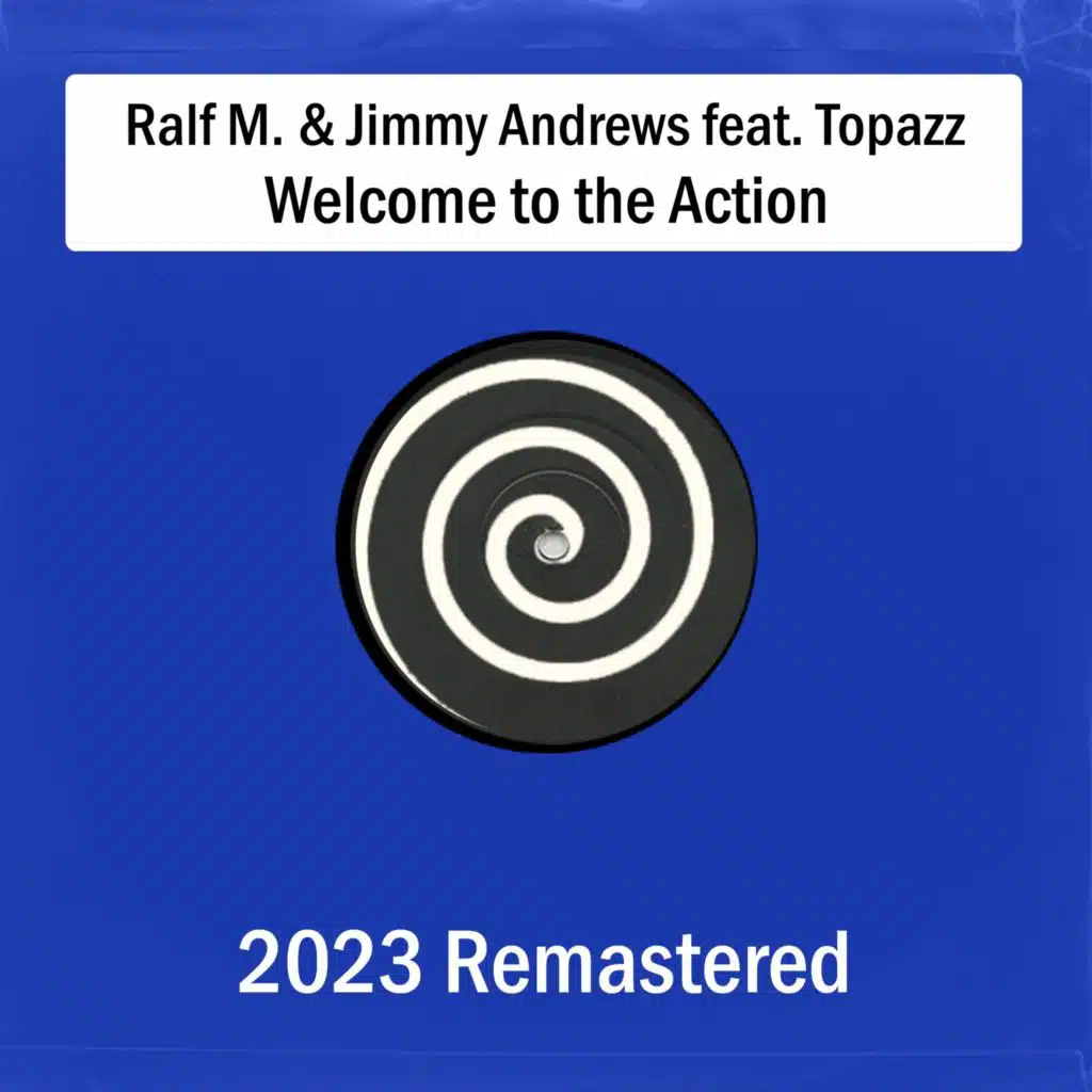 Welcome to the Action (Remastered 2023) [feat. Topazz]