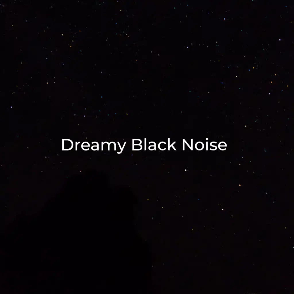 Dreamy Black Noise (With Shhh Sound and White Noise)