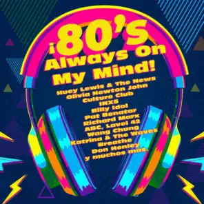 ¡80's Always On My Mind!